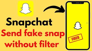 How to send fake snaps on Snapchat without filter send fake snaps on Snapchat without any filter [upl. by Idoux781]