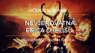 NEVJEROVATNA Priča o Iblisu šejtan ᴴᴰ  Muhammed Salah Nafea [upl. by Aleda117]