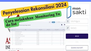 Cara monitoring to do list pada Aplikasi MONSAKTIRekonsiliasi Tahun 2024 [upl. by Artenak]