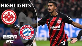 Eintracht Frankfurt vs Bayern Munich  Bundesliga Highlights  ESPN FC [upl. by Vitalis]