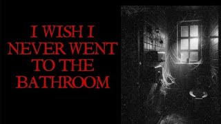 quotI Wish I Never Used The Bathroomquot  nosleep horror creepypasta horror Scary story Narration [upl. by Hayse]