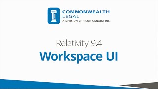 Relativity 94 Workplace UI [upl. by Aivatan]