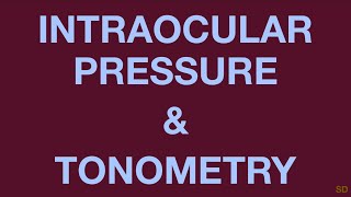 Glaucoma Session 03 Intraocular Pressure [upl. by Baruch486]