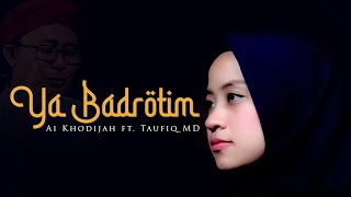 Ya Badrotim  Ai Khodijah feat Taufiq MD Music Video TMD Media Religi [upl. by Adelind724]