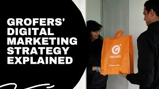 11 Lessons from Grofers’ Digital Marketing Strategy [upl. by Sirahs]