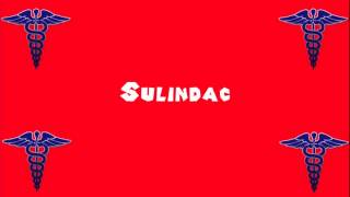 Pronounce Medical Words ― Sulindac [upl. by Yennek]