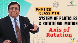 Class 11th – Axis of Rotation  System of Particles and Rotational Motion  Tutorials Point [upl. by Gates]