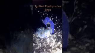 Ignited Freddy voice lines fnaf fivenightsatfreddys springtrap puppetfnaf fun fnaftjoc [upl. by Nwonknu564]