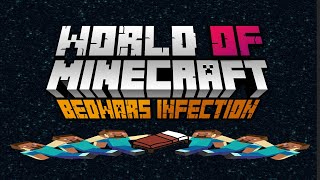 World Of Minecraft 4  BedWars Infection [upl. by Oleta]