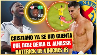 🤬 CRISTIANO YA SE DIO CUENTA que DEBE IRSE del ALNASSR en ENERO 🚀 HATTRICK DE VINICIUS JR a lo CR7 [upl. by Rollie]