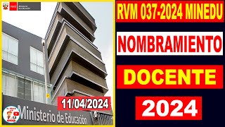 ✅RVM 0372024 MINEDU NOMBRAMIENTO DOCENTE 2024 REQUISITOS INSCRIPCION EVALUACIÓN Y ETAPAS [upl. by Lorelie7]