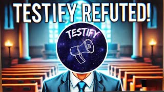 Testify Refuted [upl. by Willcox438]