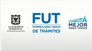 Secretaría de Educación Todo sobre el Formulario Único de Trámites FUT en Bogotá [upl. by Stieglitz]