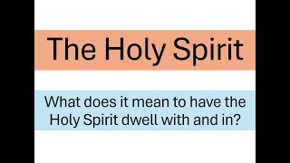 Indwelling of the Holy Spirit [upl. by Naziaf492]