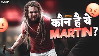 MARTIN तेरा चॅप्टर Close करने मे आ रहा हू  TLRP [upl. by Yednarb106]