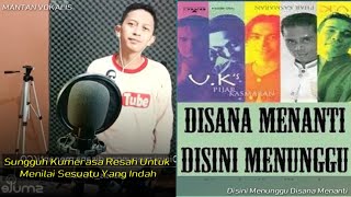 Disana Menanti Disini Menunggu  UKS  Malaysia video karaoke duet bareng lirik tanpa vokal [upl. by Zhang]