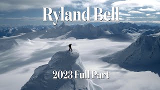 Ryland Bell 2023 Full Part [upl. by Ney]