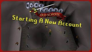 Starting Up A New Account  Old School Runescape [upl. by Burrow]