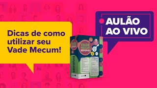 Aprenda a usar o seu VADE MECUM – AULÃO DIA DO CLIENTE 1509 [upl. by Cam]