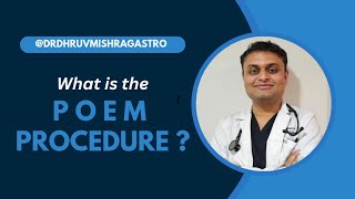 POEM Procedure  Peroral Endoscopic Myotomy  Dr Dhruv Kant Mishra [upl. by Imyaj]