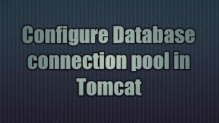 10Configure connection pool in Tomcat8x [upl. by Broeder]