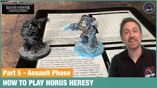 HOW TO PLAY HORUS HERESY PART 5  The Assault Phase  Beginners Guide To Warhammer Horus Heresy [upl. by Ulphi]