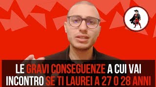 Laurearsi a 27 o 28 anni le tristi e gravi conseguenze di chi ci riesce solo a questetà [upl. by Emilia414]