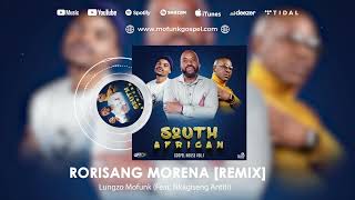 Lungzo Mofunk Feat Nkagiseng Antiti  Rorisang Morena Remix  Gospel House [upl. by Luap]