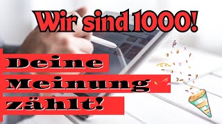 Wir sind 1000 Deine Meinung zählt teile deine Wünsche mit [upl. by Nnylear]