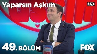 Yaparsın Aşkım 49 Bölüm [upl. by Mortensen]