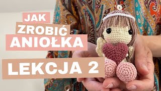 Jak zrobić aniołka na szydełku  Lekcja 2  cd Głowa i Tułów [upl. by Eirroc]