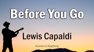 Lewis Capaldi  Before You Go Karaoke Version [upl. by Marina]