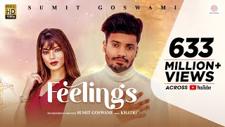 Sumit Goswami  Feelings  KHATRI  Deepesh Goyal  Haryanvi Song 2020 [upl. by Otrebron733]