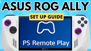 ROG Ally Setting up PS Remote Play with the Official App in 6 Easy Steps [upl. by Talanta]