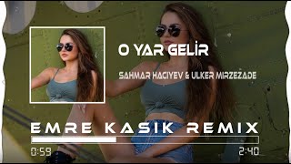 Sahmar Haciyev amp Ulker Mirzezade  O Yar Gelir  Emre Kaşık Remix [upl. by Eillah]