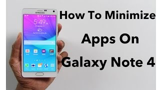 Galaxy Note 4 Tip How To Minimize Apps [upl. by Merle613]