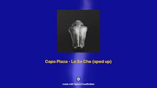 Capo Plaza  Lo So Che 𝘀𝗽𝗲𝗱 𝘂𝗽 [upl. by Loretta]