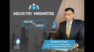 Esteemed quotIndustry Magnatesquot Interview with Sandeep Sood Founder  Amalgamate Ventures LLP [upl. by Gnouhc399]