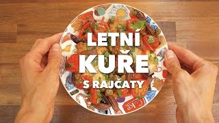 Letní kuře s rajčaty [upl. by Raab]