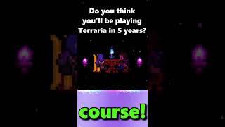 Will you be playing Terraria in 5 years [upl. by Saddler]