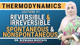 Thermodynamics  Lec  1  Reversible and Irreversible  Spontaneous and Nonspontaneous [upl. by Tiny991]