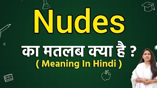 Nudes meaning in hindi  Nudes ka matlab kya hota hai  Word meaning [upl. by Anibas806]