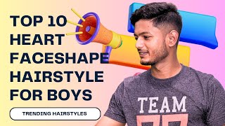 Top 10 Heart face shape hairstyle🔥🔥 Heart face shape hairstyle for boys 2023  hairstyle haircut [upl. by Leciram]