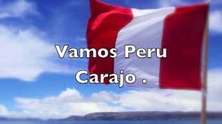 Alienta peruano  letra  Sudemos la camiseta  Vamos Perú Carajo [upl. by Atinomar349]