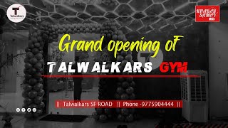 Grand opening 🎀 of Talwalkars Gym  SF Road Siliguri  Best GYM Center In Siliguri [upl. by Oiram2]