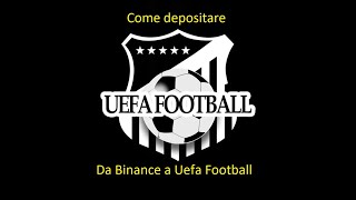 SCAM⚠️ UEFA Football come depositare da binance a Uefa passo dopo passo [upl. by Pearline]