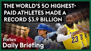 A Record 39 Billion Haul For The World’s 50 HighestPaid Athletes [upl. by Airamalegna]