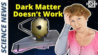 Webb Falsified Dark Matter Prediction – And No One Cares [upl. by Iran644]