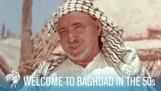 Welcome to Baghdad How Iraq Used to Be in the 1950s  British Pathé [upl. by Adeehsar]