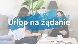 Urlop na żądanie  podstawowe informacje [upl. by Doomham]